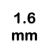 1.6 mm.