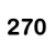 270 mm.
