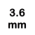 3.6 mm.