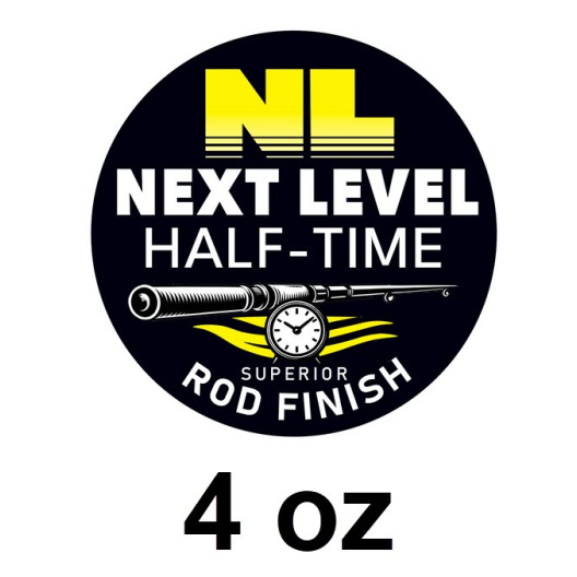 NEXT LEVEL Half-Time 4 oz -  Rod Finish